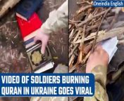 A video allegedly of Ukrainian soldiers burning Quran has gone viral on social media, though the authenticity of the video is not there. &#60;br/&#62; &#60;br/&#62;#Ukraine #Quran #ViralVideo